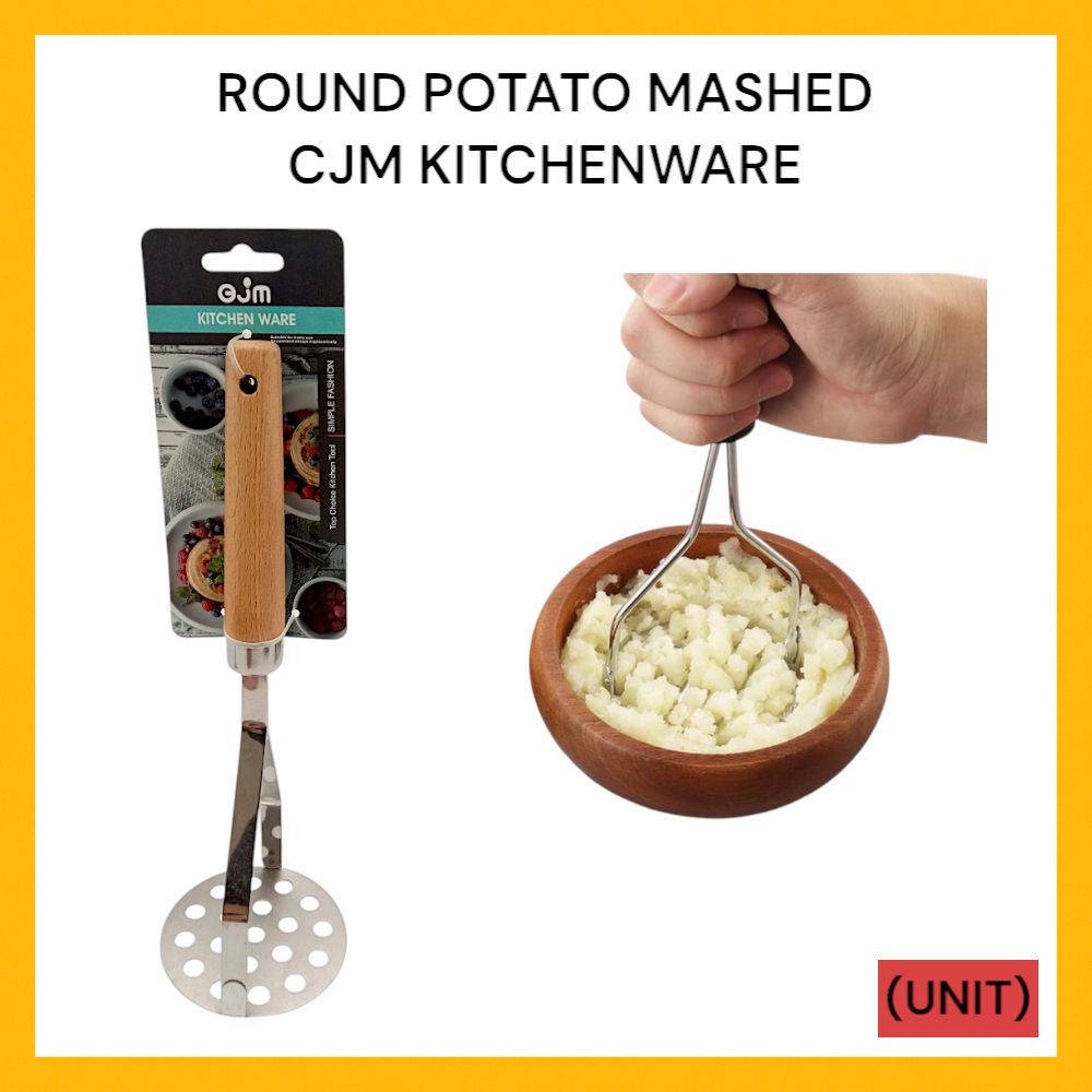 ROUND POTATO MASHED CJM KITCHENWARE (M17-81) PER UNIT
