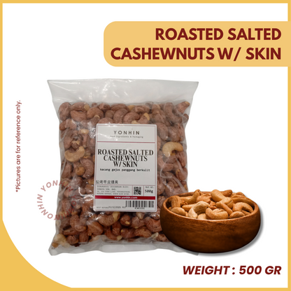 ROASTED SALTED CASHEWNUTS W/ SKIN 500GM-PKT-R
