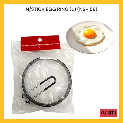 N/STICK EGG RING (L)(NS-158) PER UNIT